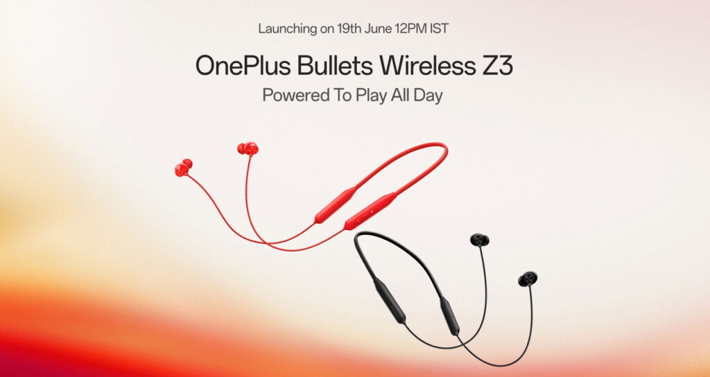 OnePlus Bullets Wireless Z3 Launching in India on June 19: Key Features, and Expected Price